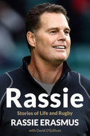 Rassie: Stories of Life and Rugby by Rassie Erasmus (Hardcover)