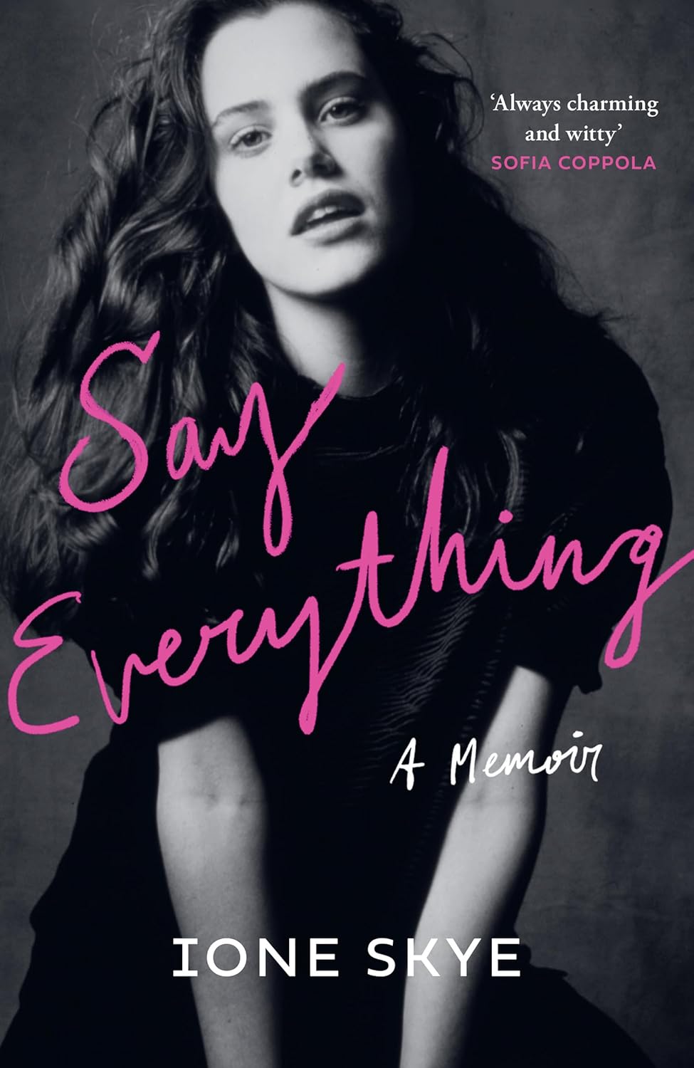 Say Everything: A Memoir by Ione Skye (Hardcover) - Bee's Emporium