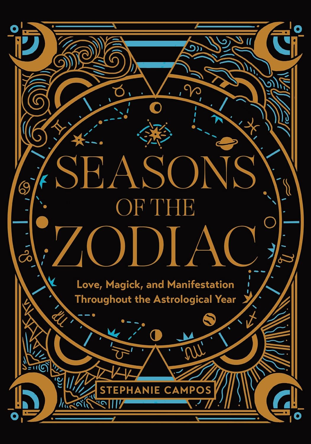 Seasons of the Zodiac: Love, Magick, and Manifestation Throughout the Astrological Year (Hardcover) - Bee's Emporium