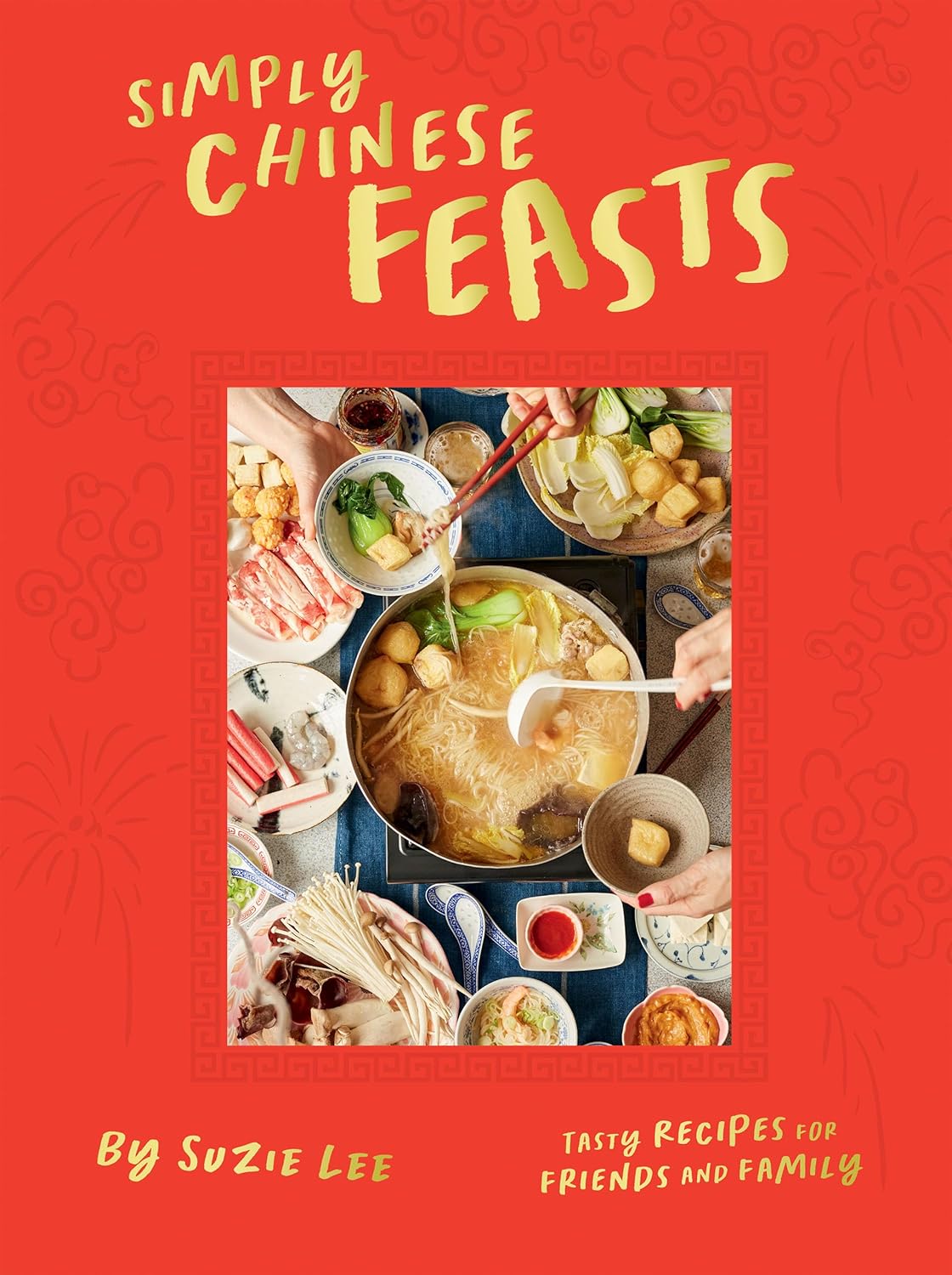 Simply Chinese Feasts: Tasty Recipes for Friends and Family (Hardcover) - Bee's Emporium