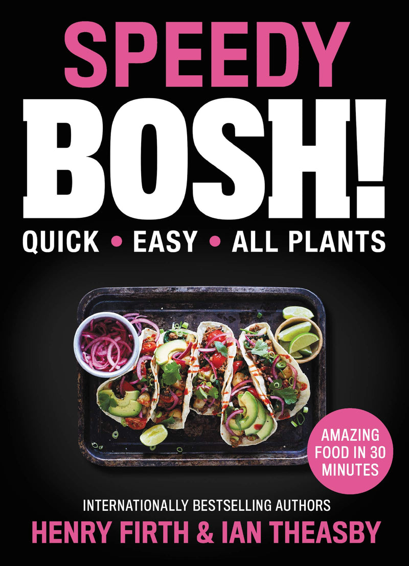Speedy Bosh!: Quick. Easy. All Plants. (Hardcover)