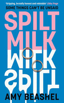 Spilt Milk by Amy Beashel (Hardcover)