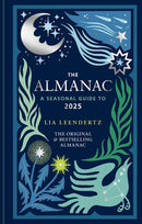 The Almanac: A Seasonal Guide to 2025 by Liz Lenndertz (Hardcover)