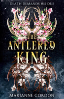 The Antlered King by Marianne Gordon (Book 2 The Raven’s Trade) (Hardcover)