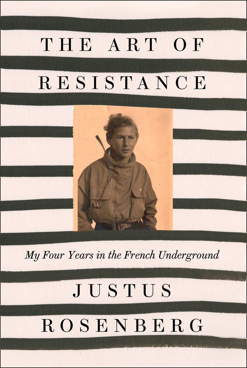 The Art of Resistance: My Four Years in the French Underground (Hardcover)