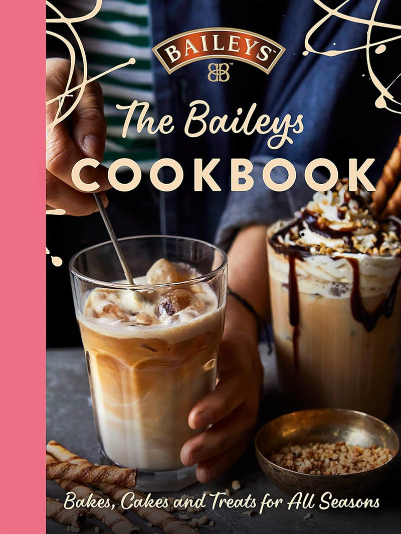 The Baileys Cookbook: Bakes, Cakes and Treats for All Seasons (Hardcover)