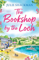 The Bookshop by the Loch Book 6 (Scottish Escapes) by Julie Shackman (Paperback)