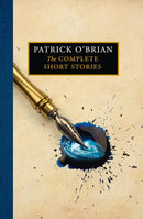 The Complete Short Stories by Patrick O’Brian (Hardcover)