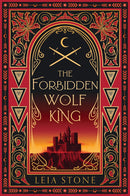 The Forbidden Wolf King (The Kings of Avalier, Book 4) by Leia Stone (Hardcover)
