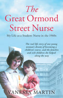 The Great Ormond Street Nurse: My Life as a Student Nurse in the 1960s (Paperback)