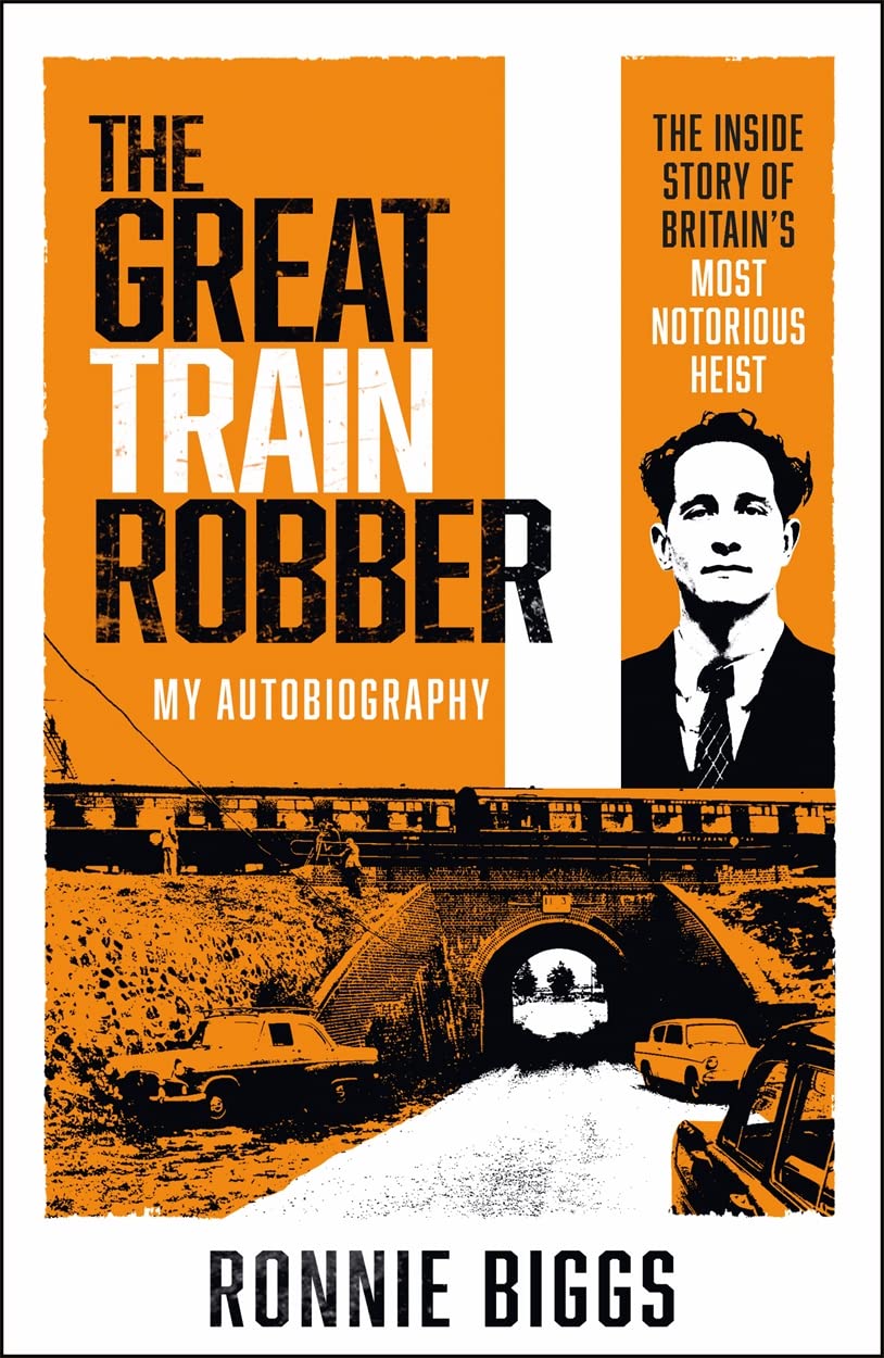 The Great Train Robber: My Autobiography by Ronnie Biggs (Paperback) - Bee's Emporium