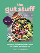 The Gut Stuff: Nourishing recipes and expert advice for a happy and healthy gut (Hardcover)