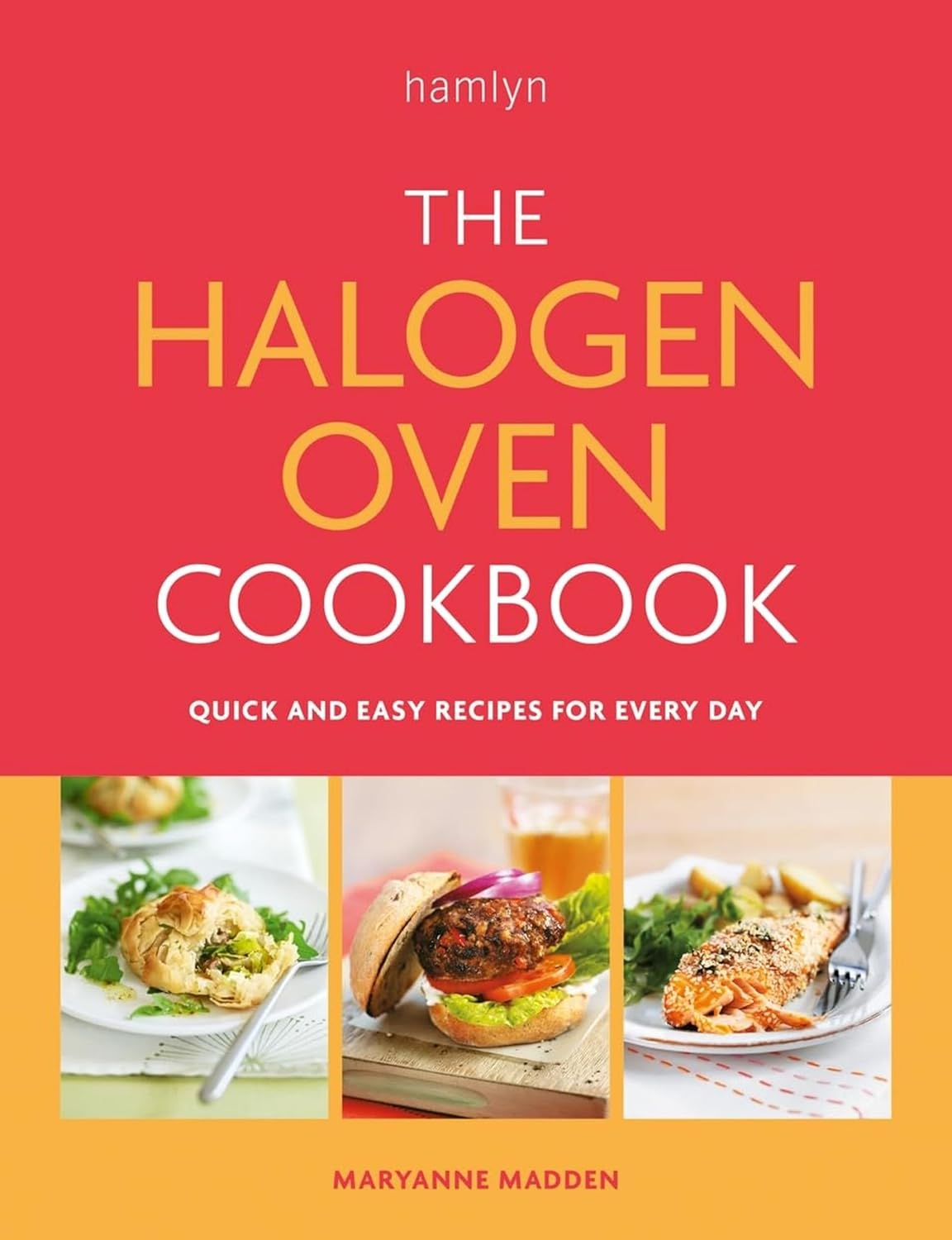 The Halogen Oven Cookbook: Quick and easy recipes for every day (Paperback) - Bee's Emporium