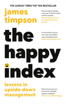 The Happy Index: Lessons in upside-down management by James Timpson (Hardcover)