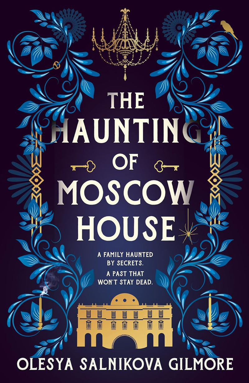 The Haunting of Moscow House by Olesya Salnikova Gilmore (Hardcover)
