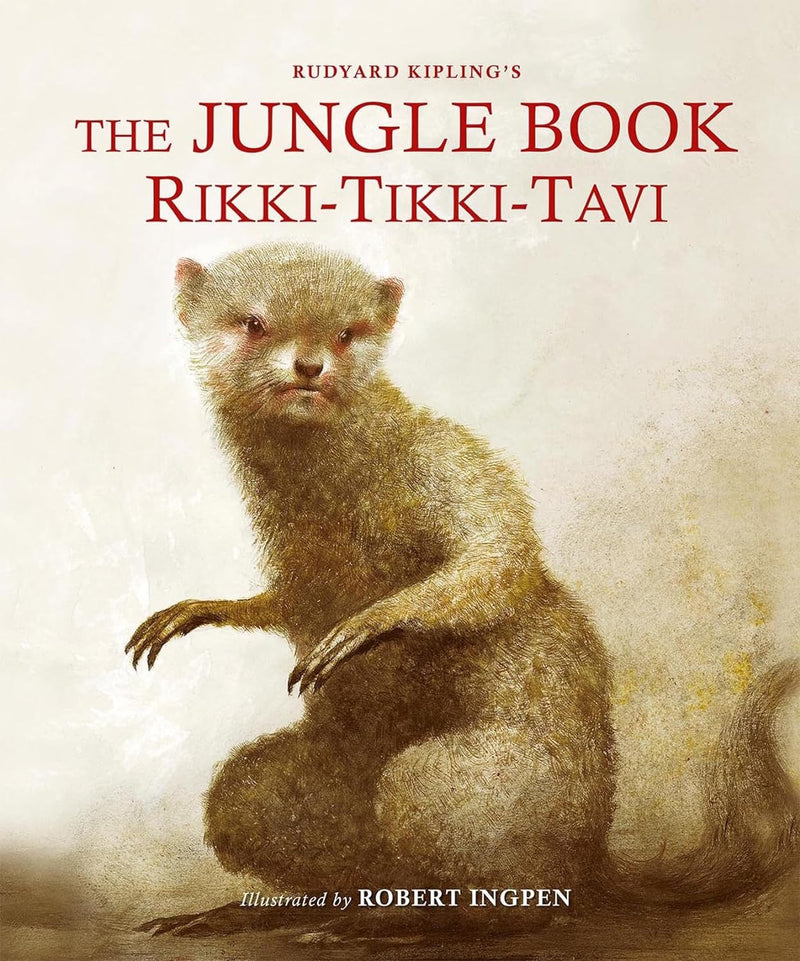 The Jungle Book: Rikki-Tikki-Tavi: A Robert Ingpen Illustrated Classic (Hardcover)