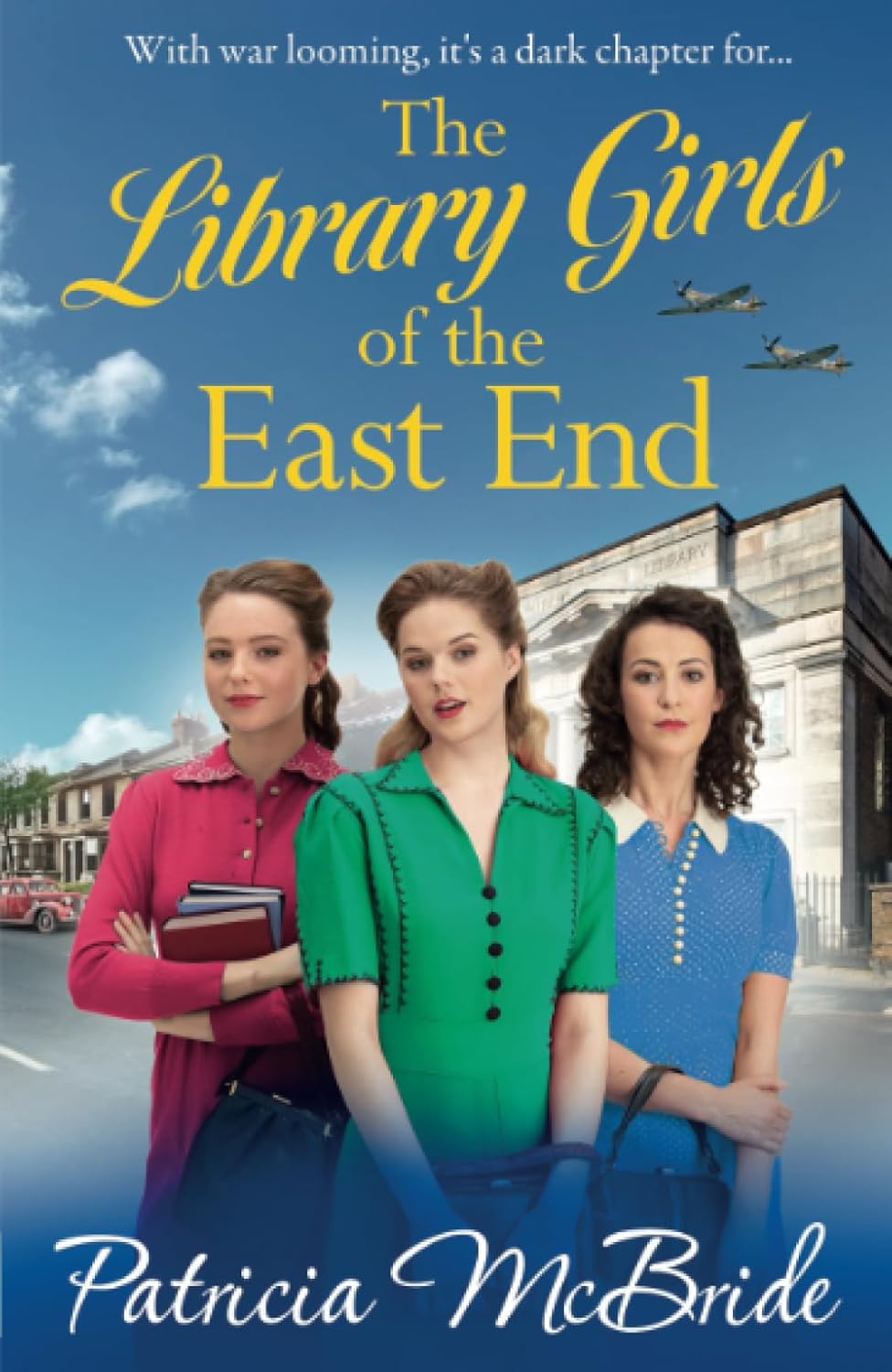 The Library Girls of the East End (Book 1) by Patricia McBride (Paperback) - Bee's Emporium