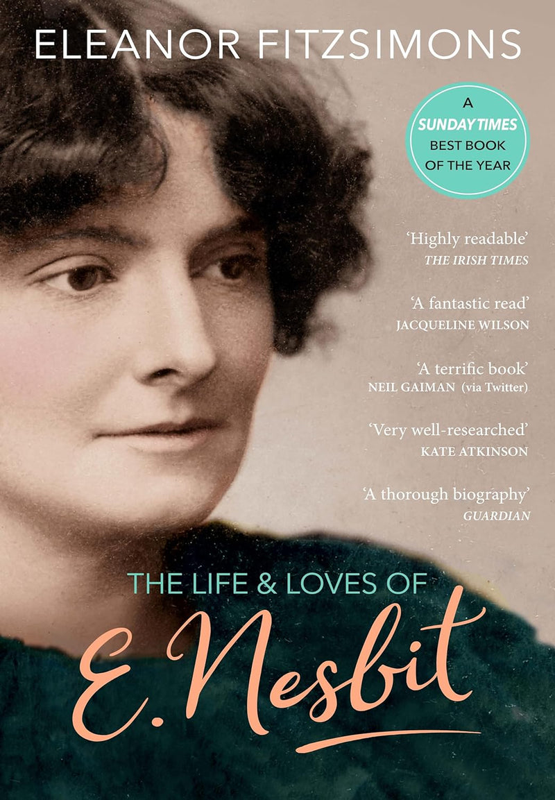 The Life and Loves of E. Nesbit: Author of The Railway Children (Paperback)