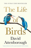 The Life of Birds by David Attenborough (Paperback)