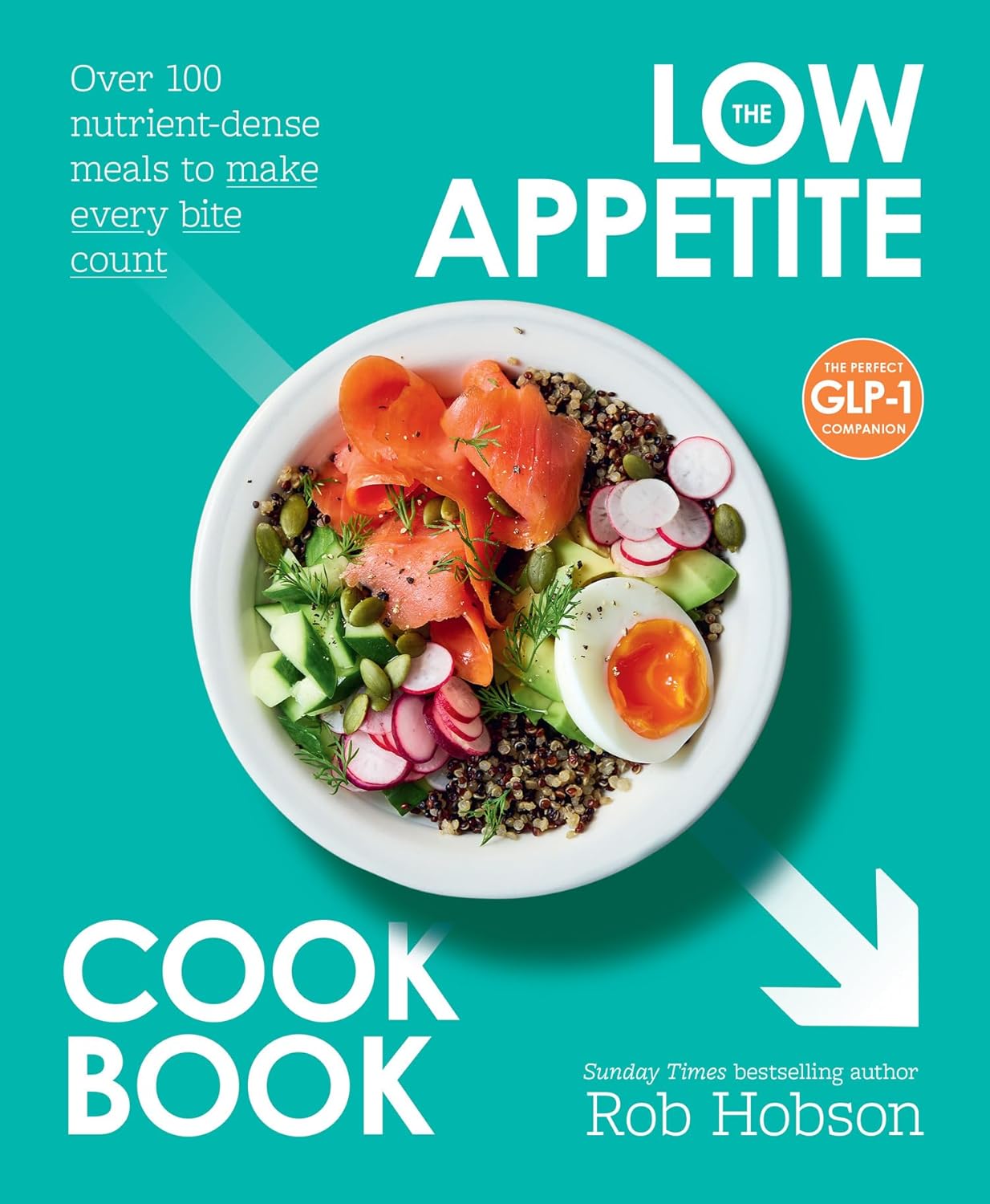 The Low Appetite Cookbook by Rob Hobson (Paperback)