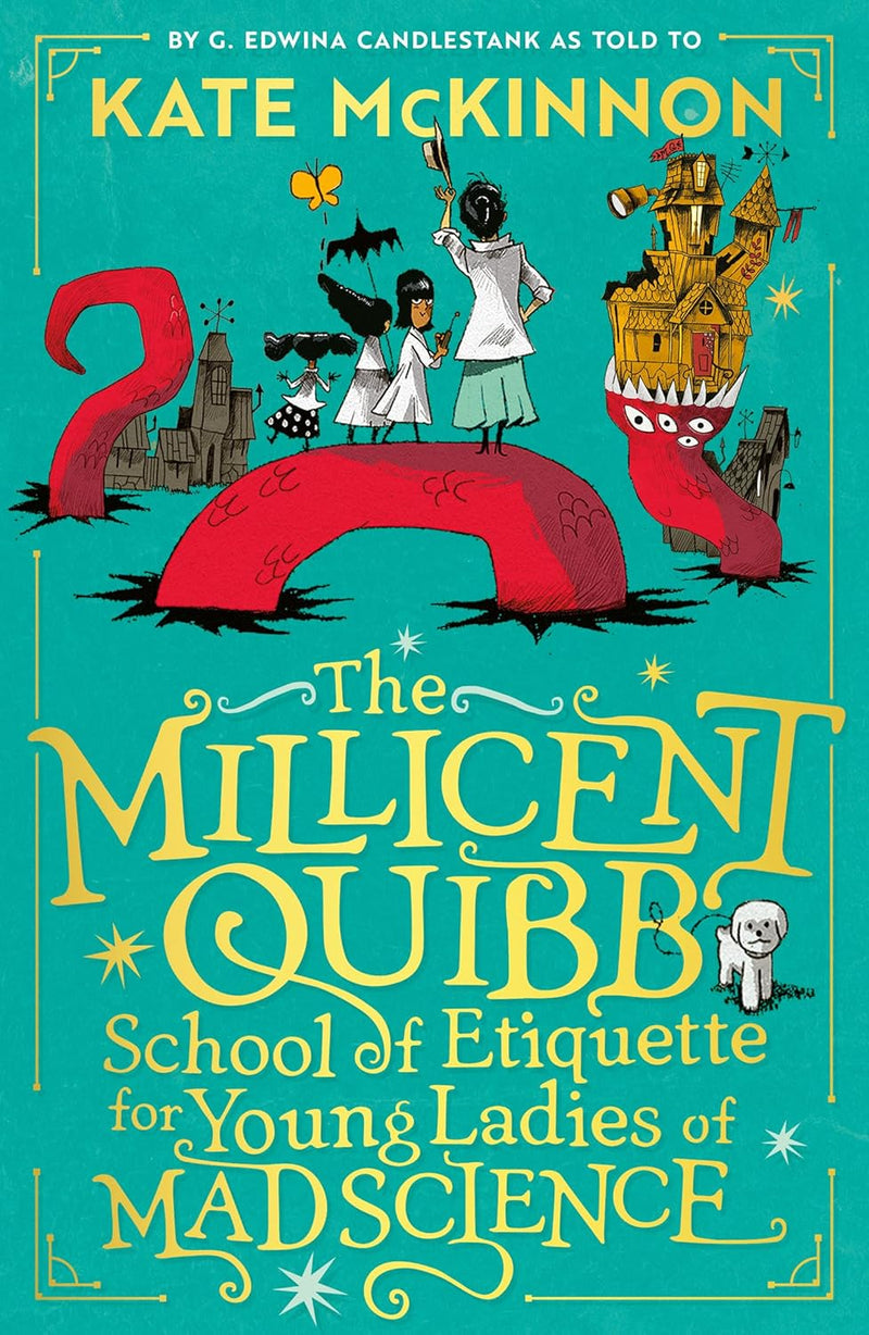 The Millicent Quibb School of Etiquette for Young Ladies of Mad Science (Hardcover)