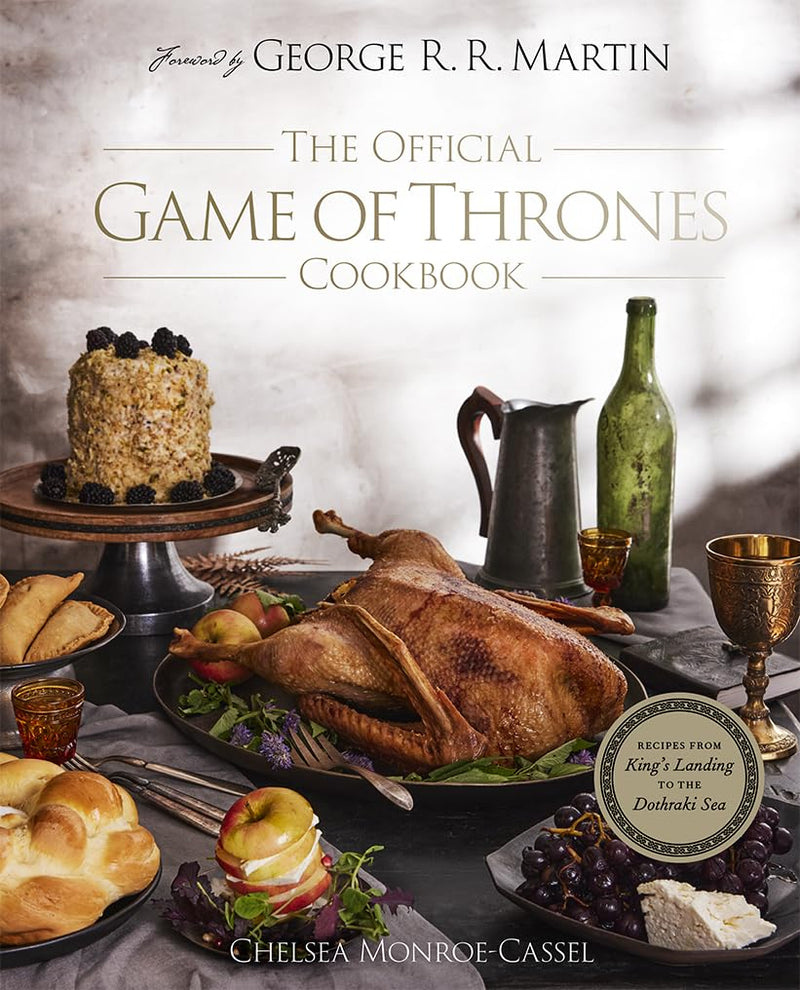 The Official Game of Thrones Cookbook by Chelsea Monroe-Cassel (Hardcover)