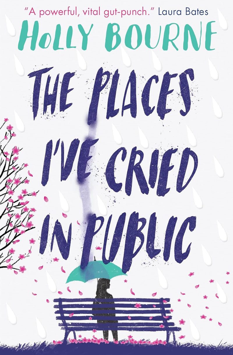 The Places I've Cried in Public by Holly Bourne (Paperback)