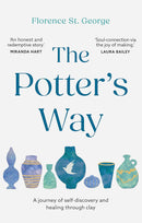 The Potter's Way: A journey of self-discovery and healing through clay (Paperback)