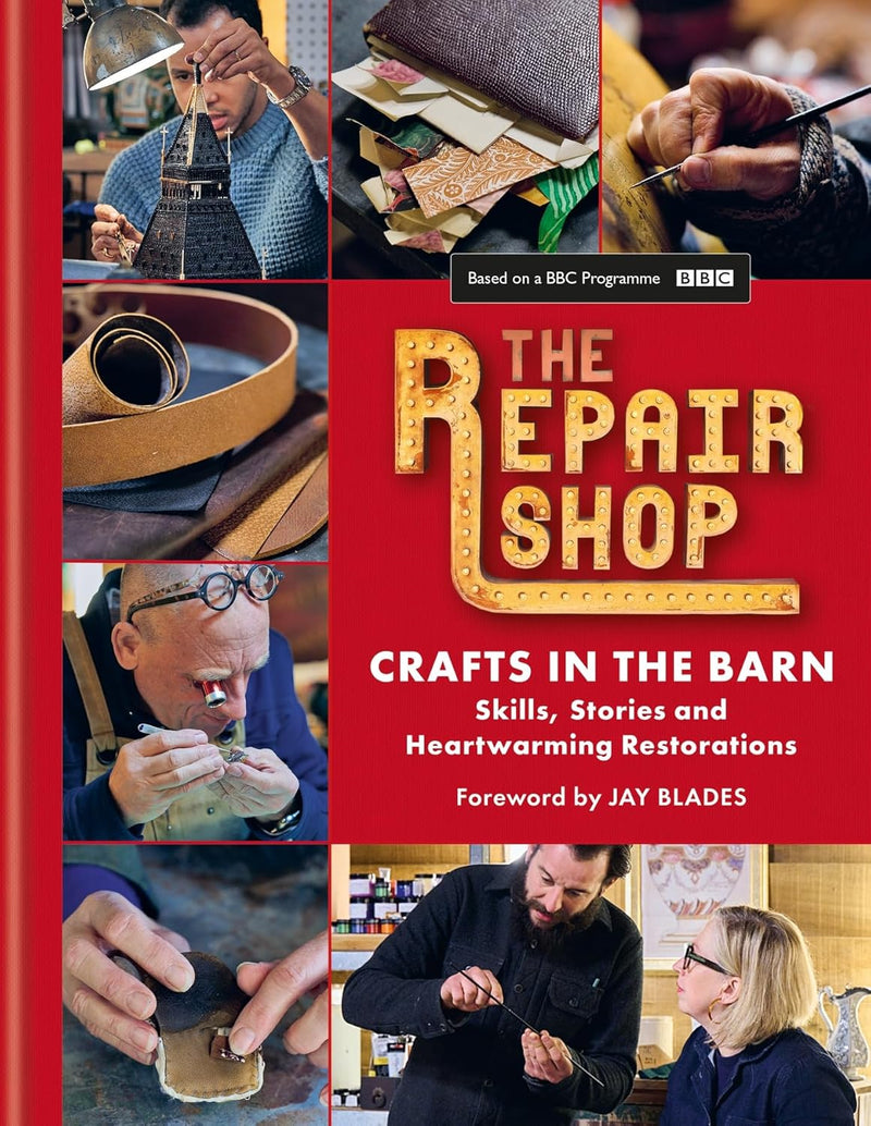 The Repair Shop: Crafts in the Barn : Skills, stories and heartwarming restorations (Hardcover)