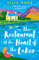 The Restaurant at the Heart of the Lakes by Ellie Wood (Paperback)
