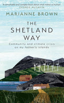 The Shetland Way: Community and climate crisis on my father’s islands (Hardcover)