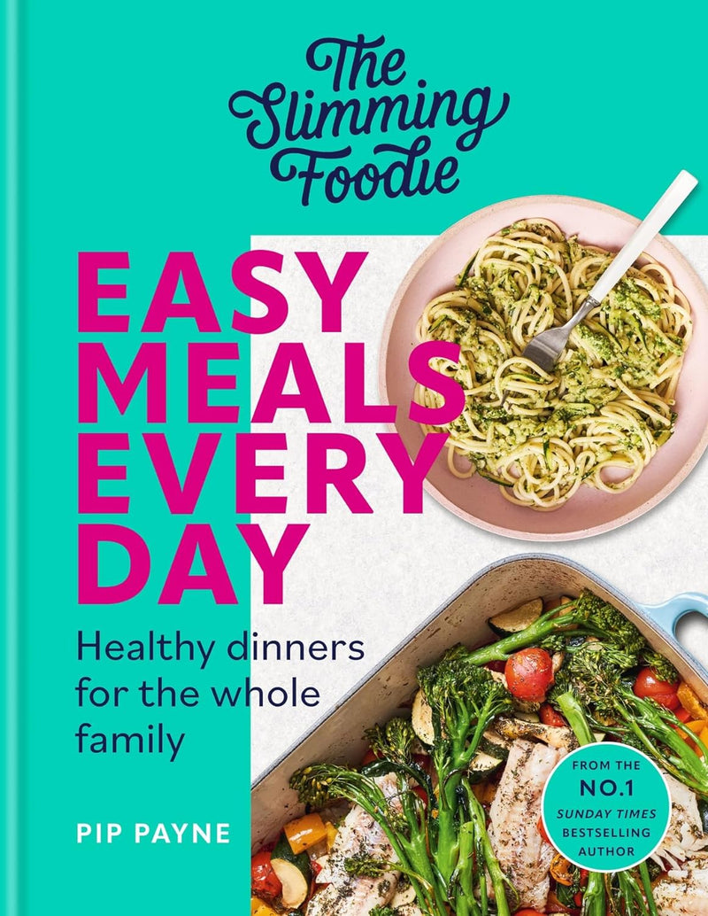 The Slimming Foodie Easy Meals Every Day: Healthy dinners for the whole family (Hardcover)