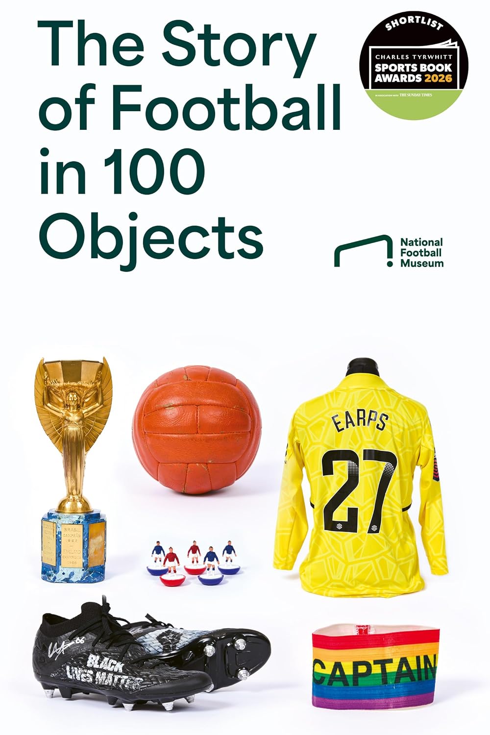 The Story of Football in 100 Objects (Hardcover)
