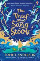 The Thief Who Sang Storms by Sophie Anderson (Paperback)