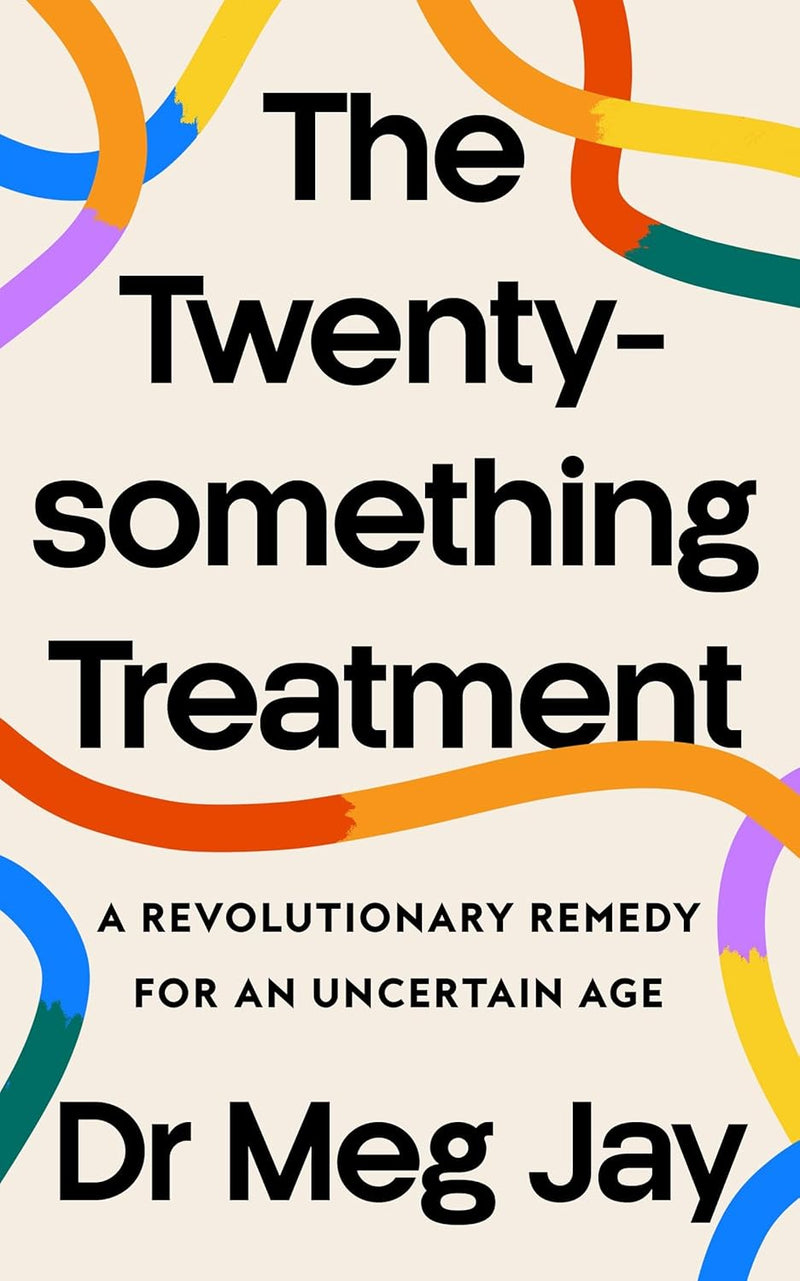 The Twentysomething Treatment by Meg Jay (Hardcover)