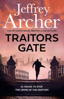 Traitors Gate (Book 6 William Warwick Novels) by Jeffrey Archer (Hardcover)