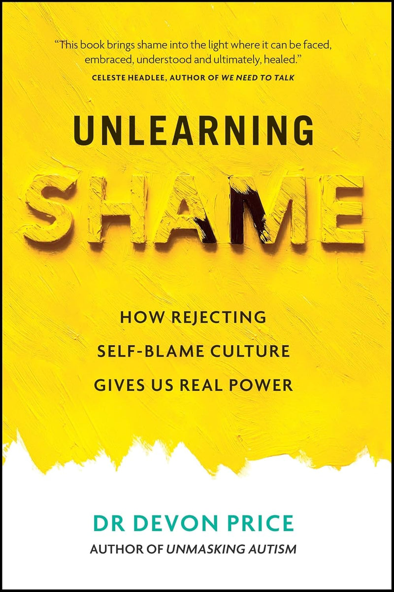 Unlearning Shame: How Rejecting Self-Blame Culture Gives Us Real Power (Hardcover)