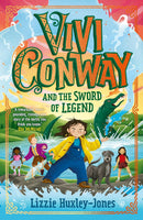 Vivi Conway and the Sword of Legend by Lizzie Huxley-Jones (Paperback)