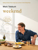 Weekend: Eating at Home: From Long Lazy Lunches to Fast Family Fixes (Hardcover)