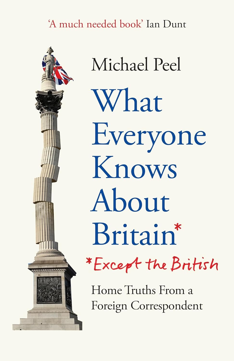 What Everyone Knows About Britain (Except The British) by Michael Peel (Hardcover) - Bee's Emporium