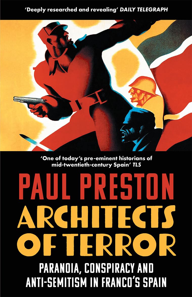 Architects of Terror: Paranoia, Conspiracy and Anti-Semitism in Franco’s Spain (Paperback)