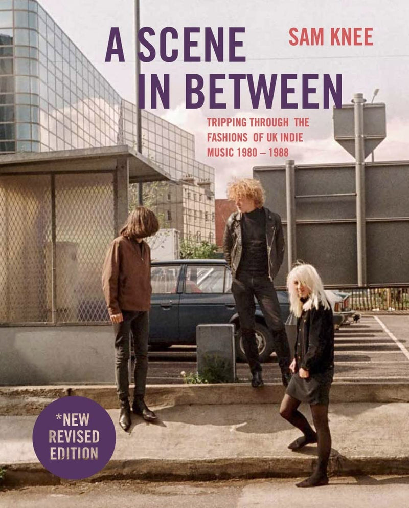 A Scene In Between: Tripping Through the Fashions of Uk Indie Music 1980-1988 (Hardcover)