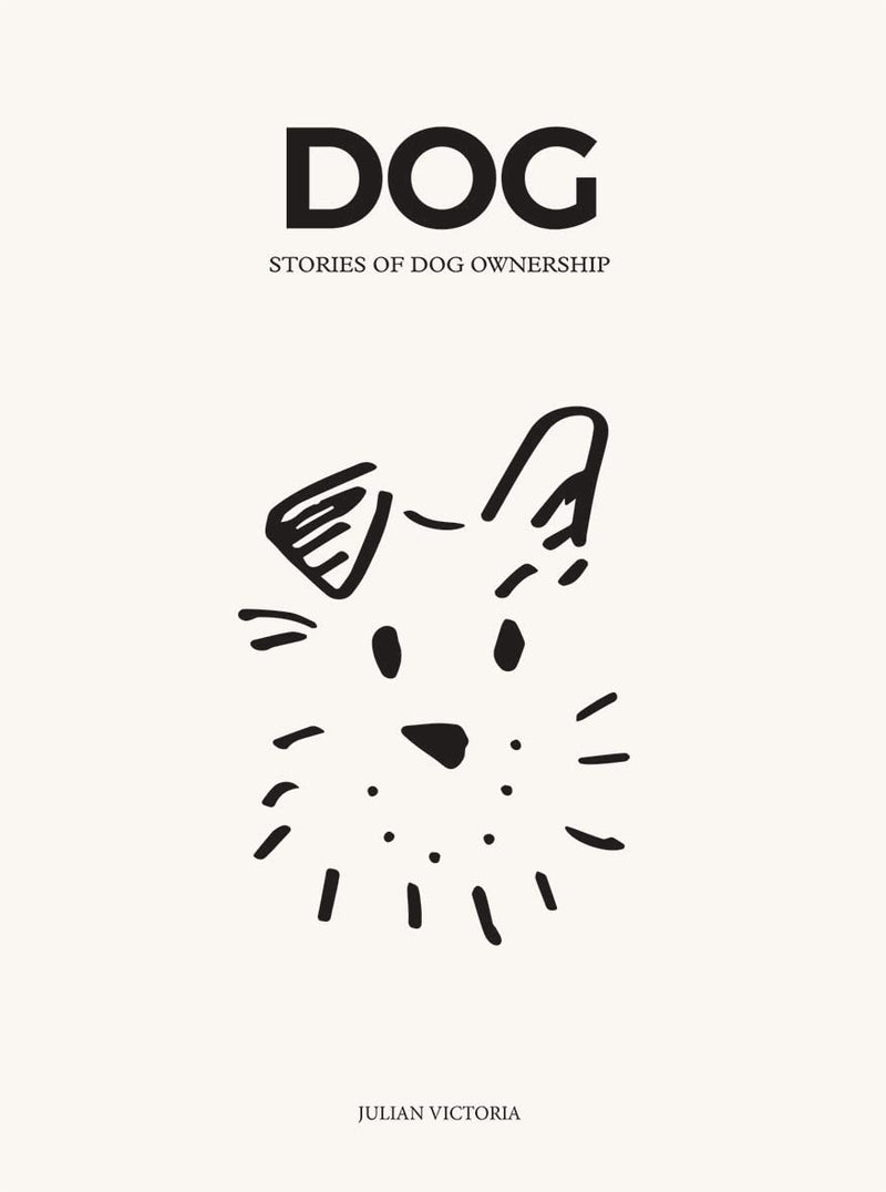 DOG: Stories of Dog Ownership (Hardcover)