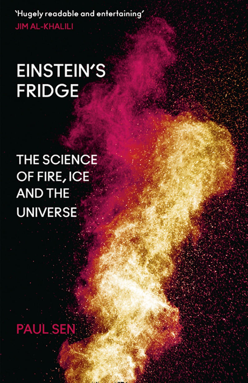 Einstein’s Fridge: The Science of Fire, Ice and the Universe (Paperback)
