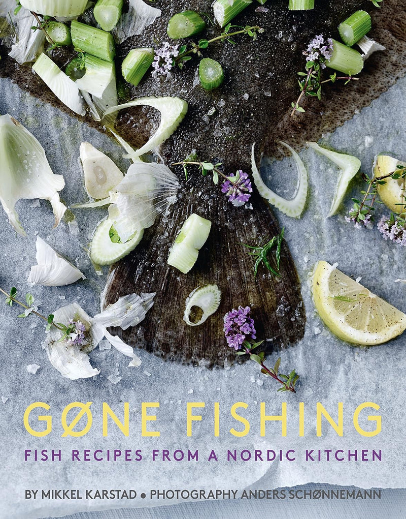 Gone Fishing: Fish Recipes from a Nordic Kitchen (Hardcover)