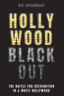 Hollywood Blackout: The battle for recognition in a white Hollywood (Hardcover)