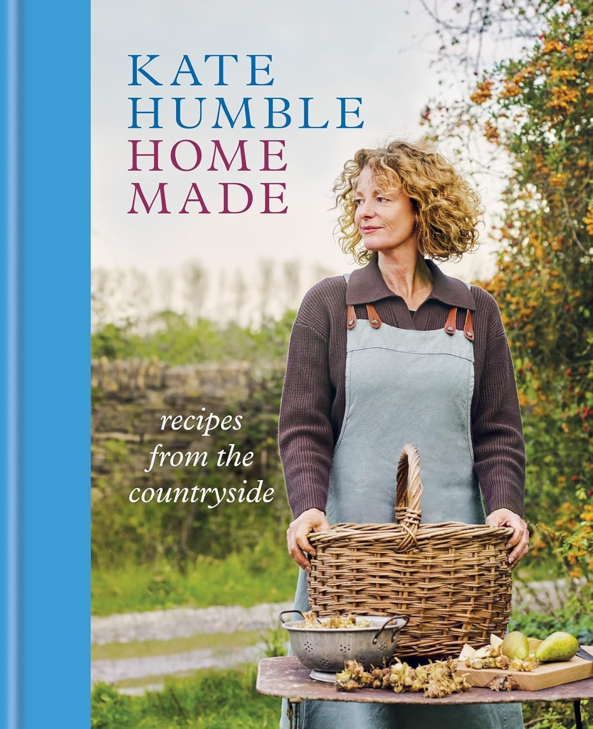 Home Made: Recipes from the countryside by Kate Humble (Hardcover)