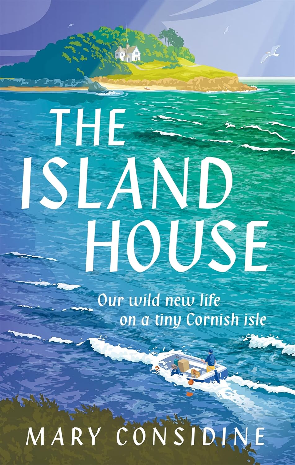 The Island House: Our Wild New Life on a Tiny Cornish Isle (Hardcover) - Bee's Emporium