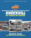 Knockhill: 50 Years of Racing: The Official 50th Anniversary Book (Hardcover)