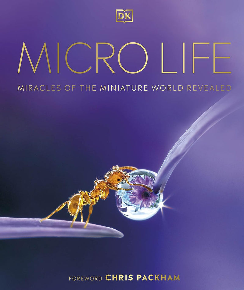 Micro Life: Miracles of the Miniature World Revealed (Hardcover)